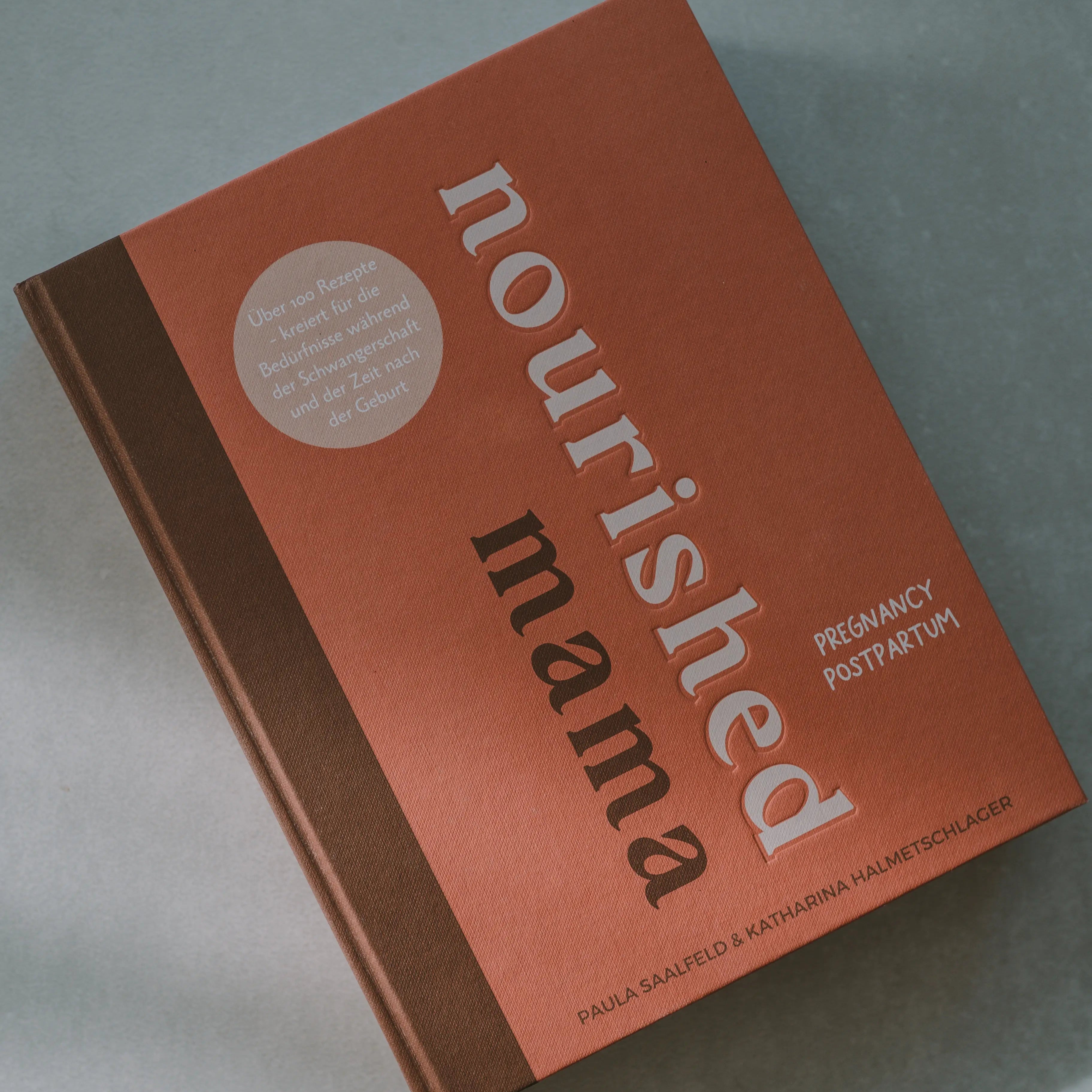 Nourished Mama - Kochbuch für Schwangerschaft & Postpartum